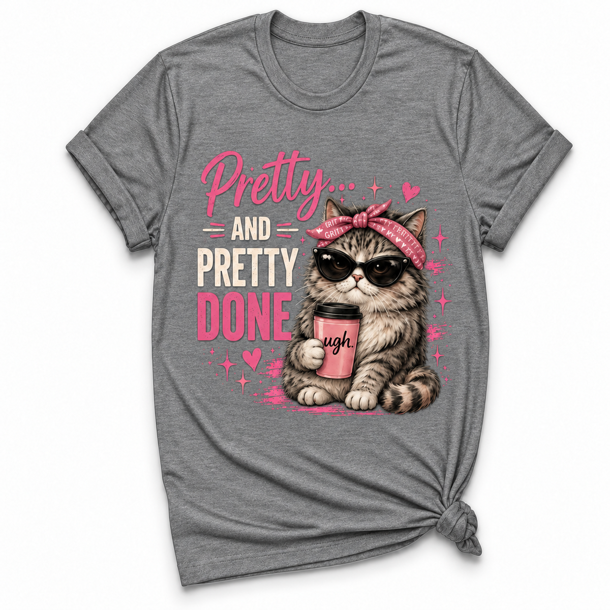 Pretty Done T-shirt