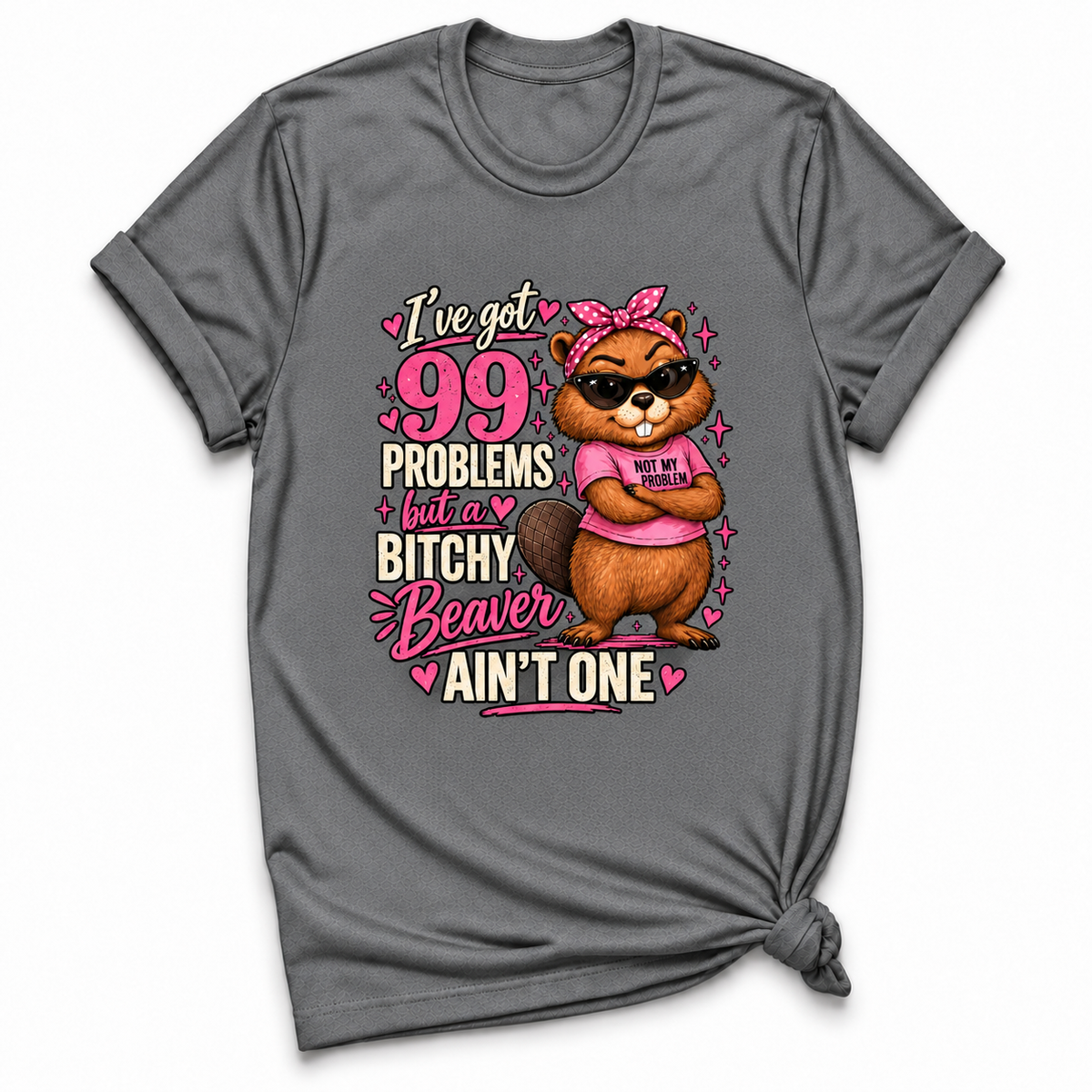 I've Got 99 Problems T-shirt