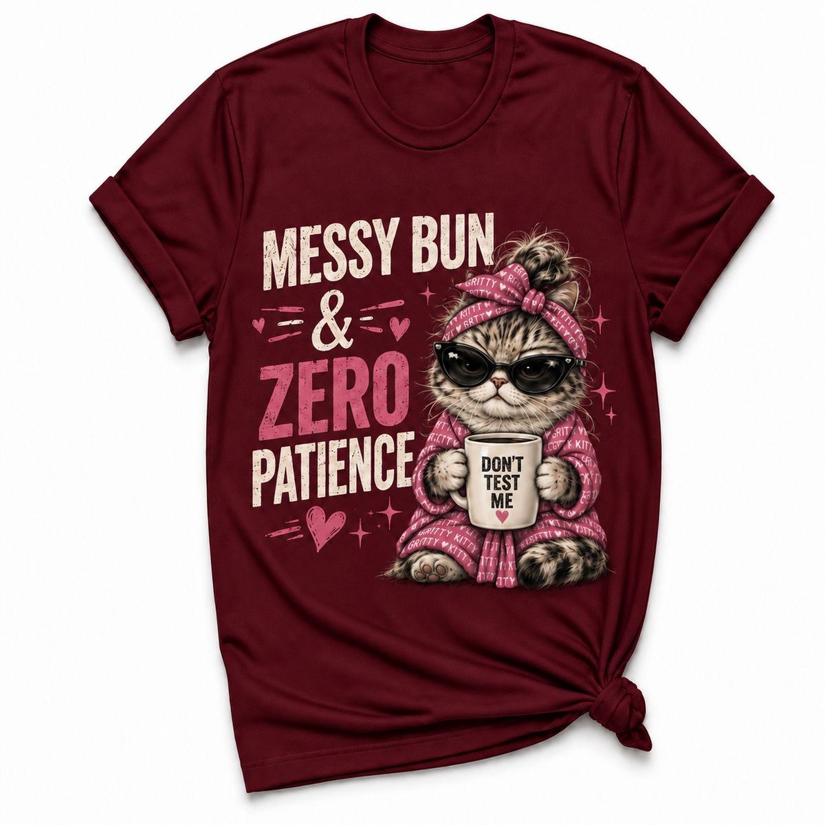 Messy Bun & Zero Patience T-shirt