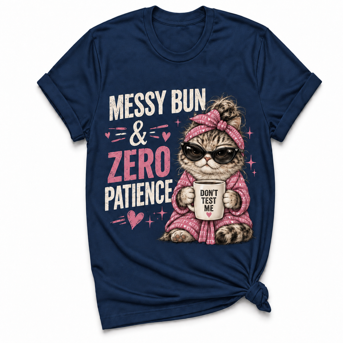 Messy Bun & Zero Patience T-shirt