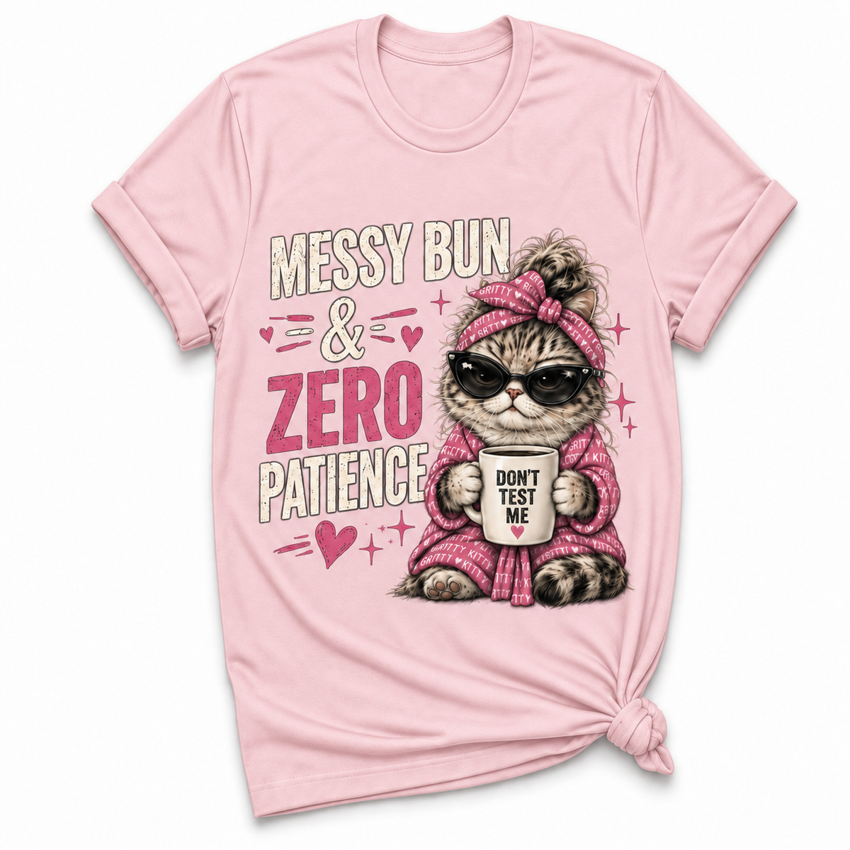 Messy Bun & Zero Patience T-shirt