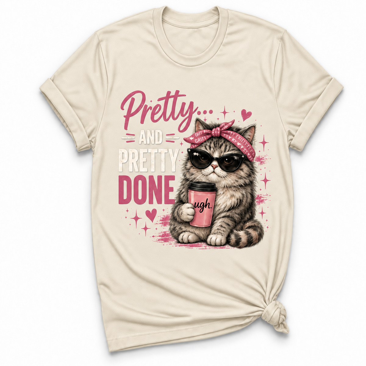 Pretty Done T-shirt