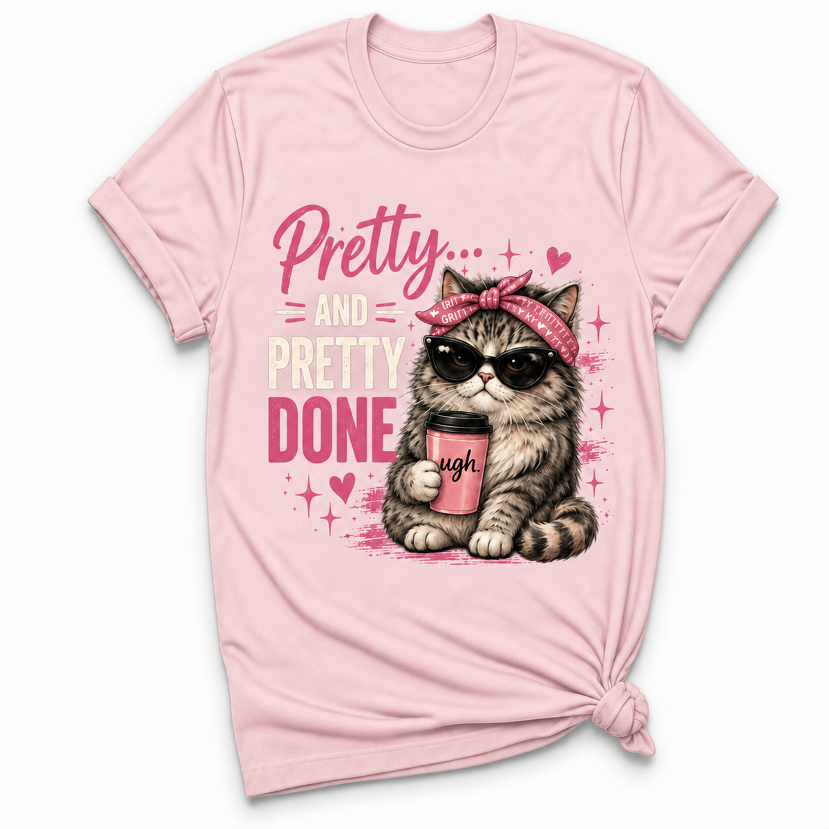 Pretty Done T-shirt