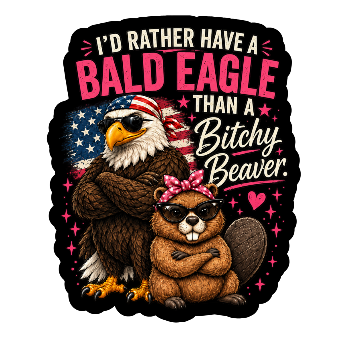 I'd Rather Have A Bald Eagle Sticker