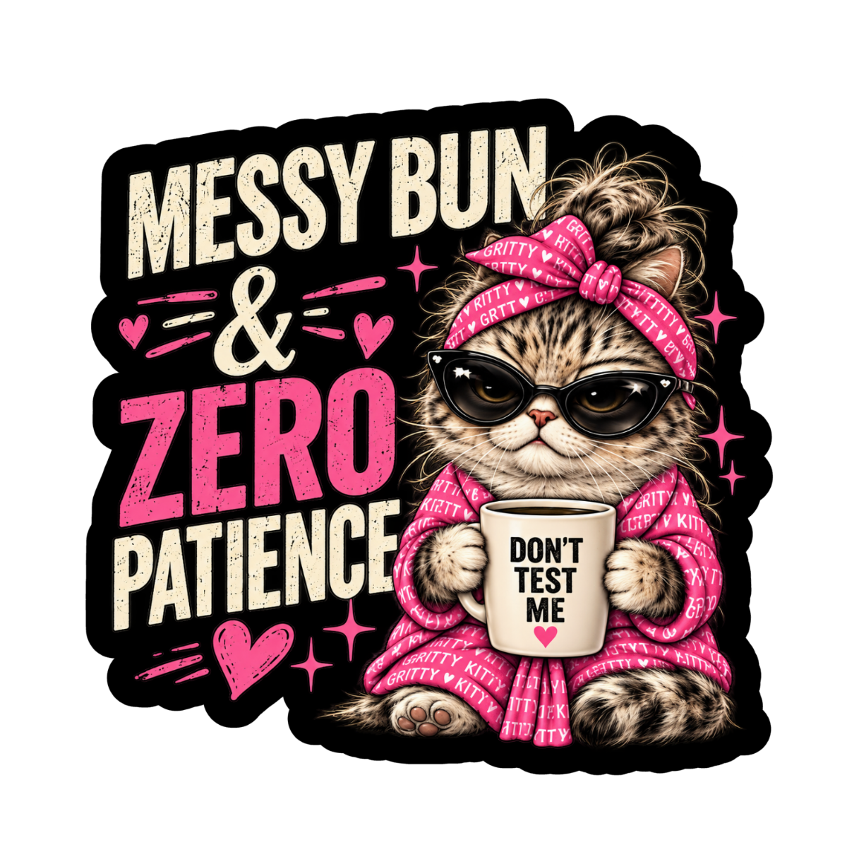 Messy Bun & Zero Patience Sticker