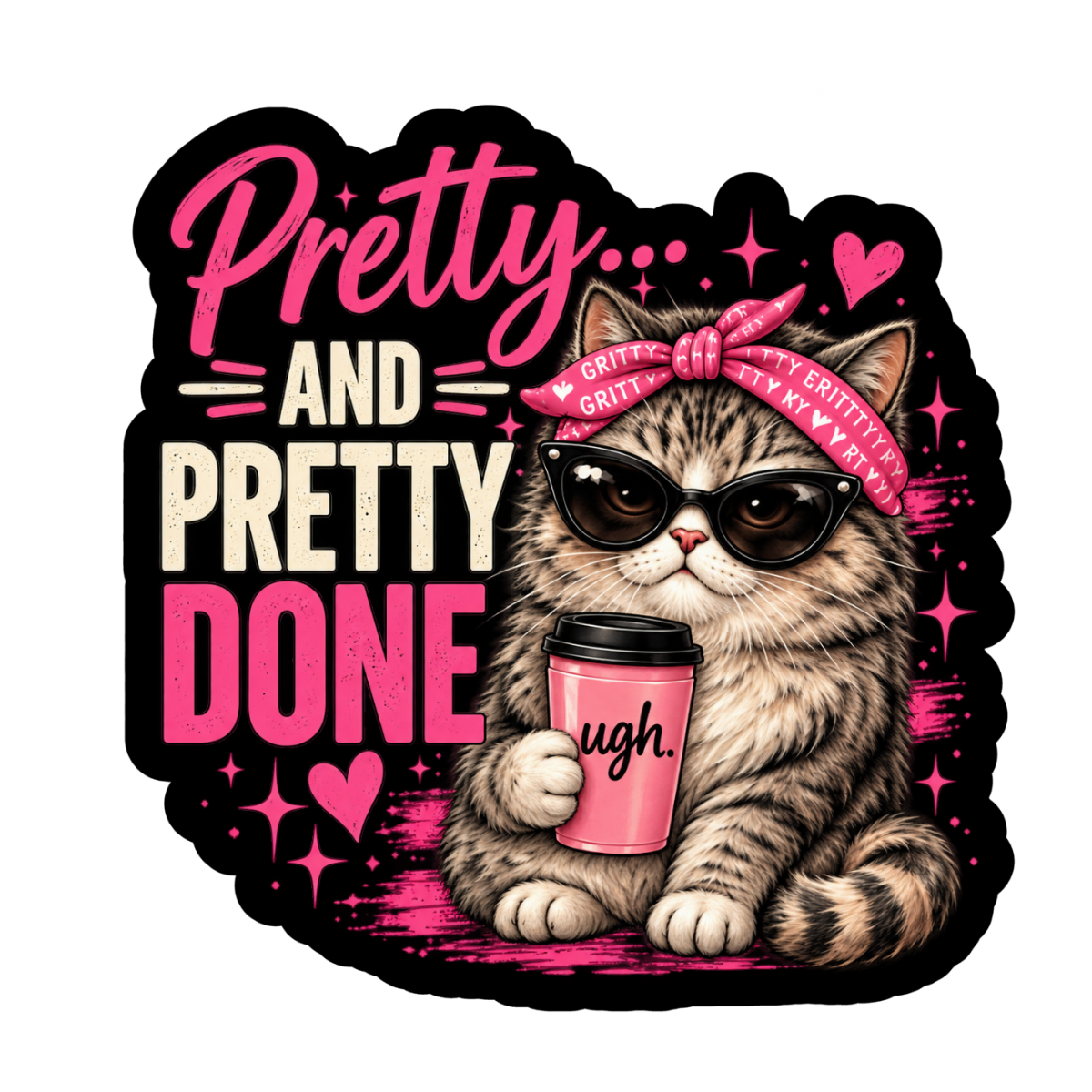 Pretty Done Sticker