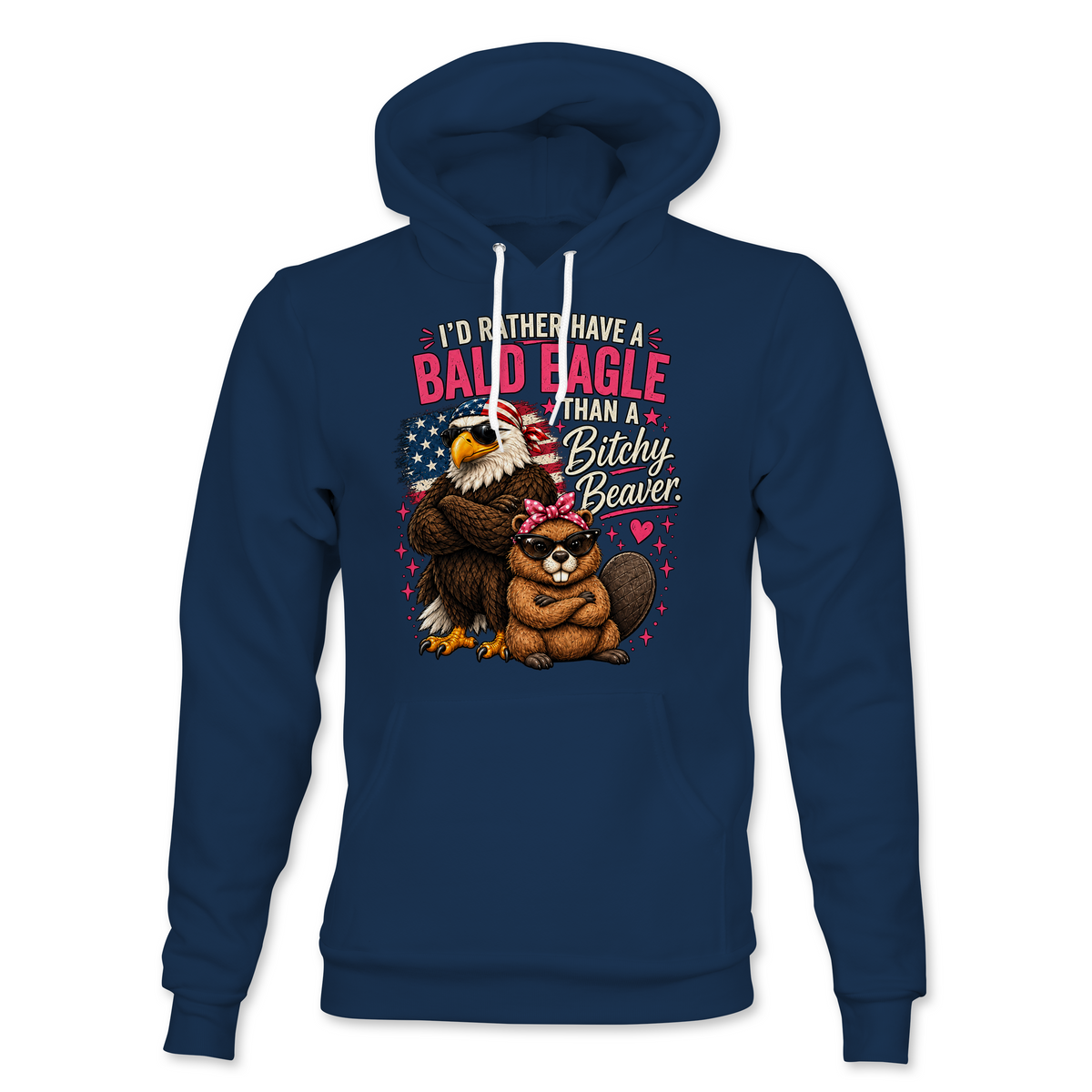 I'd Rather Have A Bald Eagle Hoodie