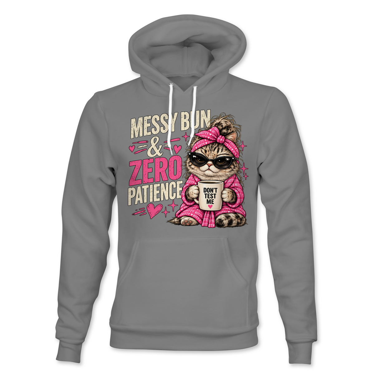 Messy Bun & Zero Patience Hoodie