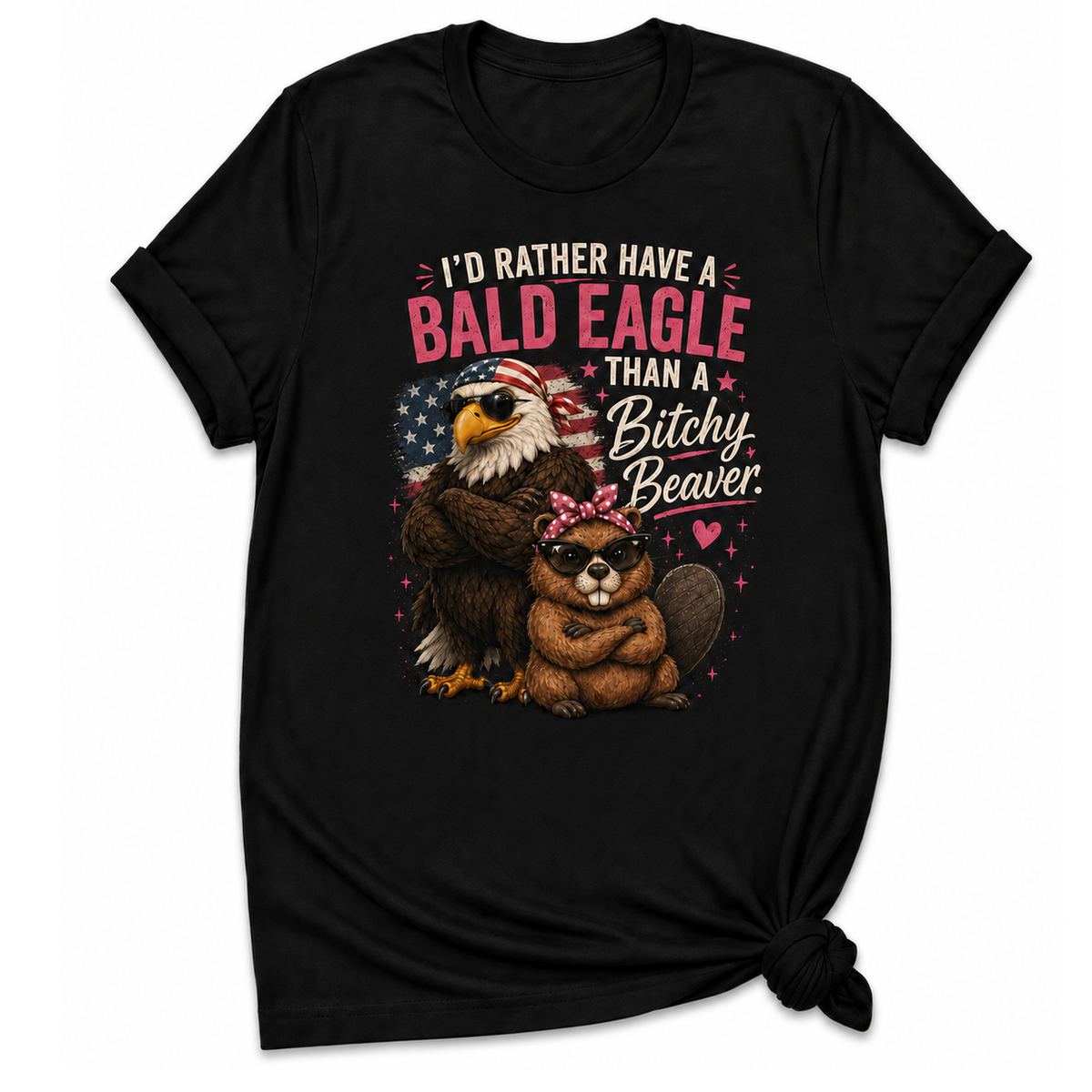 I'd Rather Have A Bald Eagle T-shirt