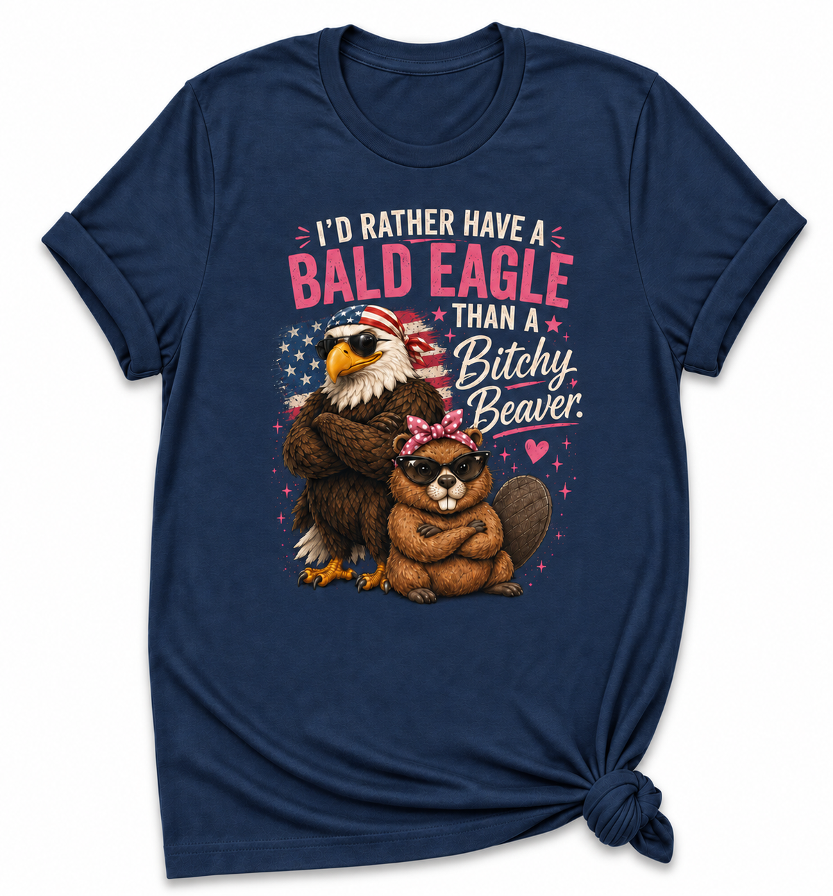 I'd Rather Have A Bald Eagle T-shirt
