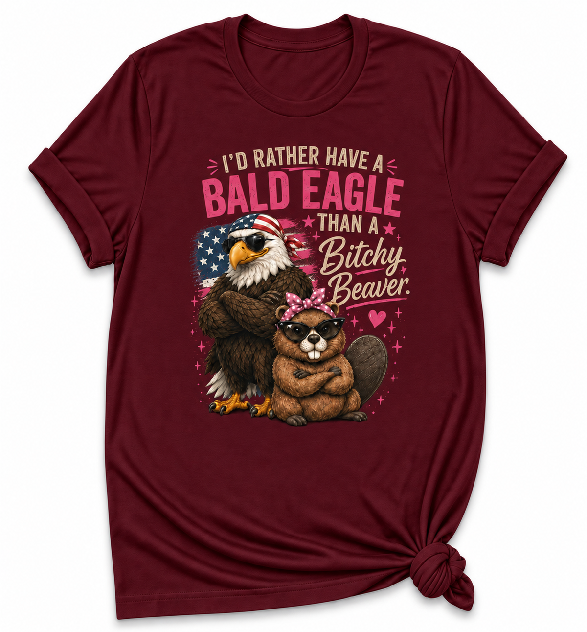 I'd Rather Have A Bald Eagle T-shirt