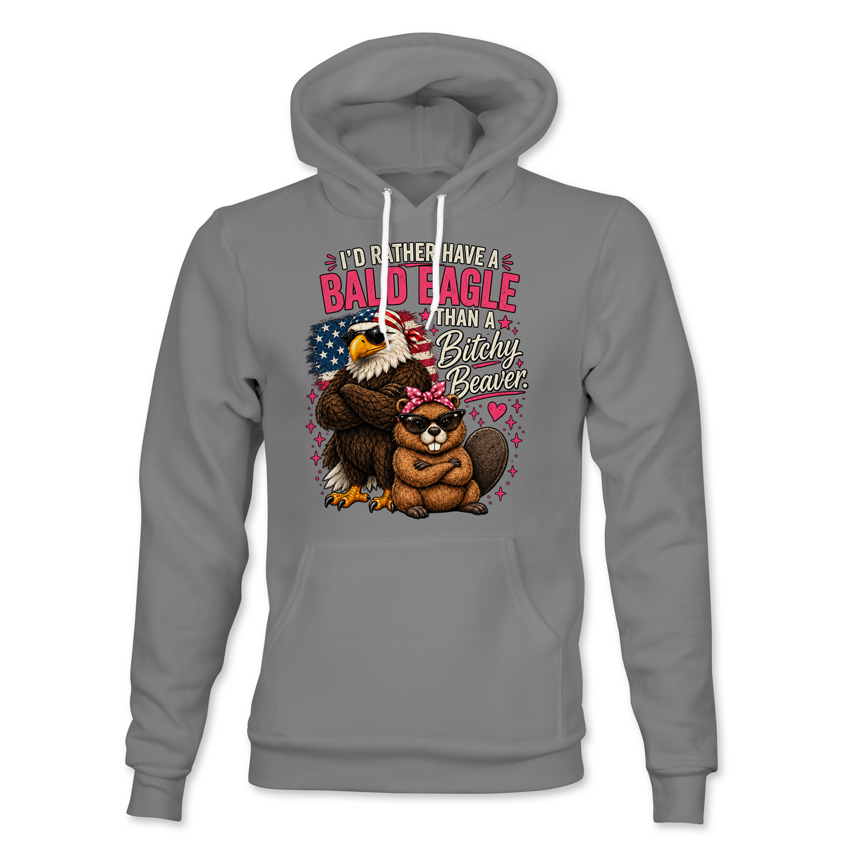 I'd Rather Have A Bald Eagle Hoodie
