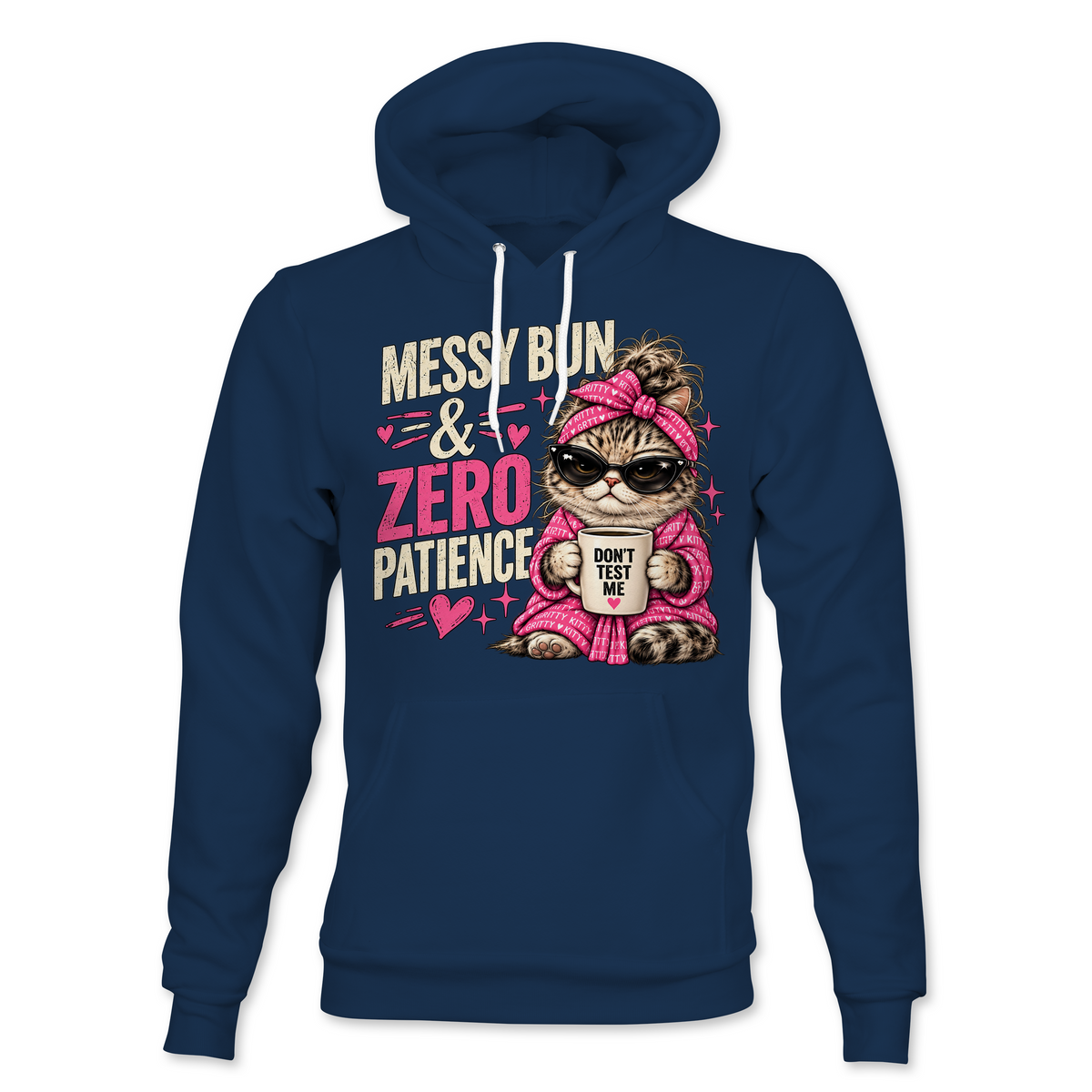 Messy Bun & Zero Patience Hoodie