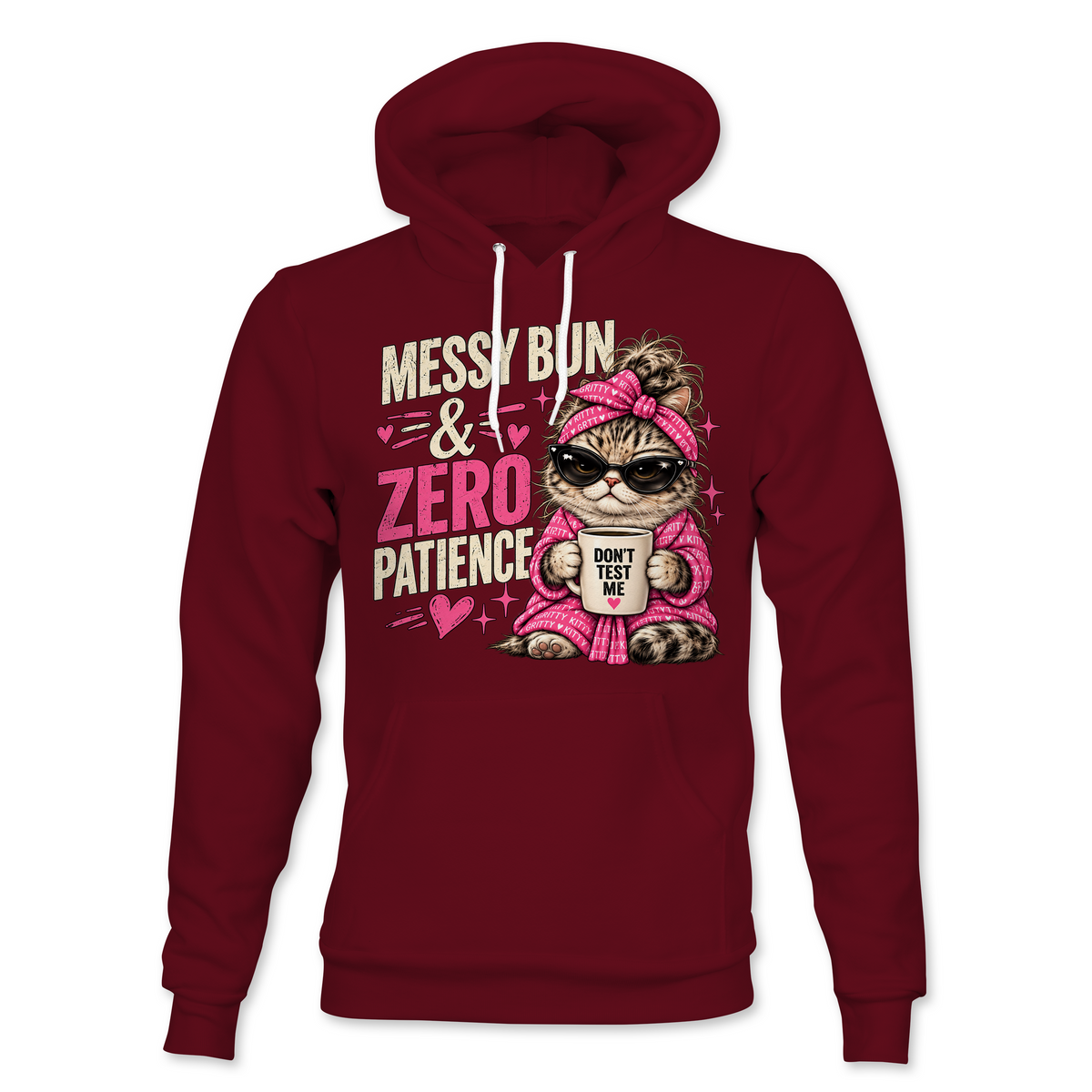 Messy Bun & Zero Patience Hoodie