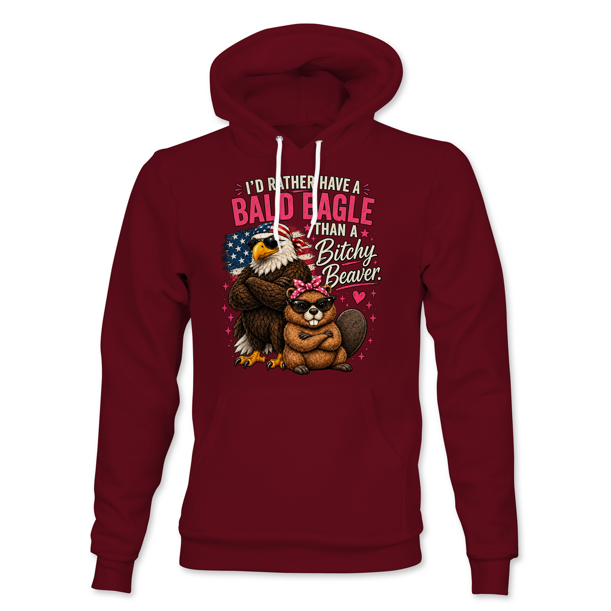 I'd Rather Have A Bald Eagle Hoodie