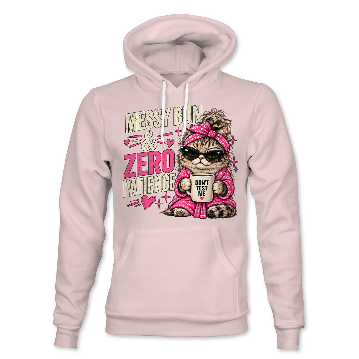 Messy Bun & Zero Patience Hoodie