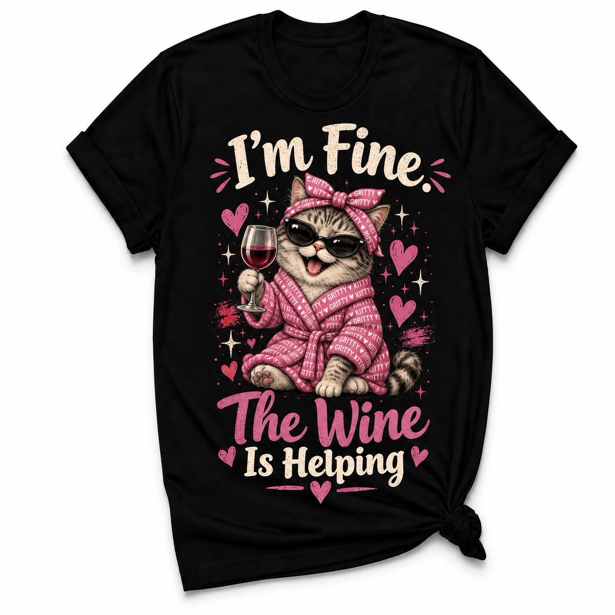 I'm Fine The Wine Is Helping T-shirt