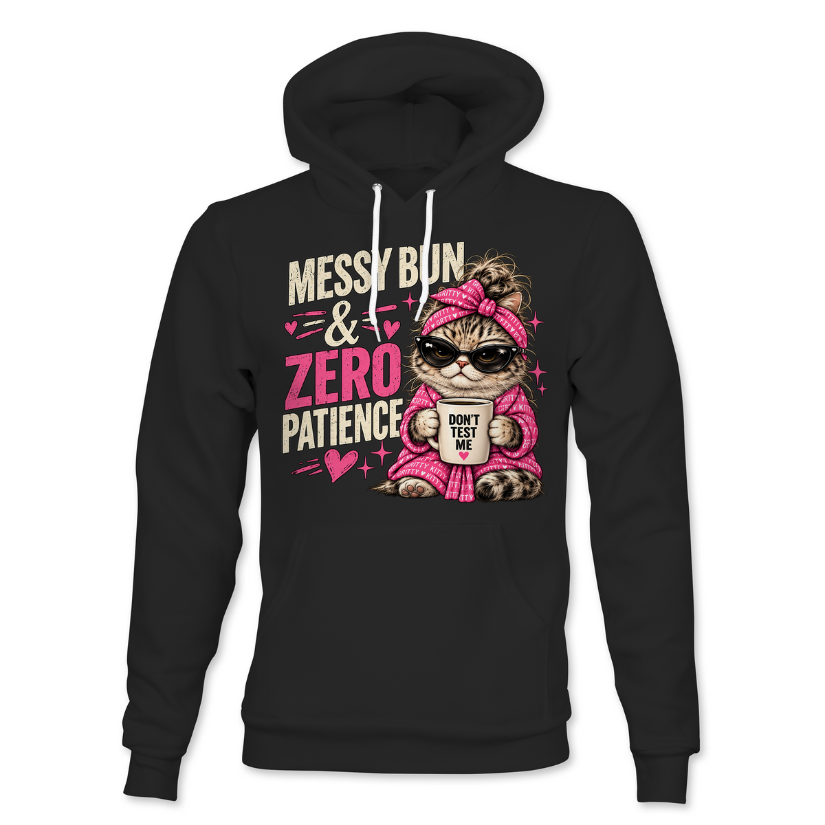 Messy Bun & Zero Patience Hoodie